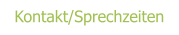 Kontakt/Sprechzeiten