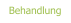 Behandlung